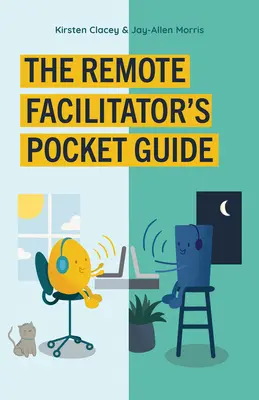 Das Taschenbuch für den Fernmoderator - The Remote Facilitator's Pocket Guide