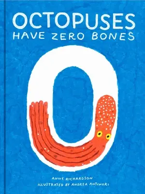 Tintenfische haben null Knochen: Ein Zählbuch über unsere erstaunliche Welt (Mathematik für neugierige Kinder, Illustrierte Wissenschaft für Kinder) - Octopuses Have Zero Bones: A Counting Book about Our Amazing World (Math for Curious Kids, Illustrated Science for Kids)