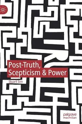 Post-Wahrheit, Skepsis und Macht - Post-Truth, Scepticism & Power