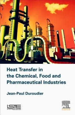 Wärmeübertragung in der chemischen, Lebensmittel- und pharmazeutischen Industrie - Heat Transfer in the Chemical, Food and Pharmaceutical Industries