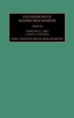 Frühe Entdeckungen in der Biochemie: Band 1 - Early Adventures in Biochemistry: Volume 1