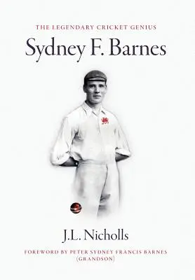 Das legendäre Kricket-Genie Sydney F. Barnes - The legendary cricket genius Sydney F. Barnes