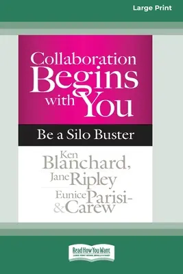 Zusammenarbeit fängt bei Ihnen an: Be a Silo Buster (16pt Large Print Edition) - Collaboration Begins with You: Be a Silo Buster (16pt Large Print Edition)