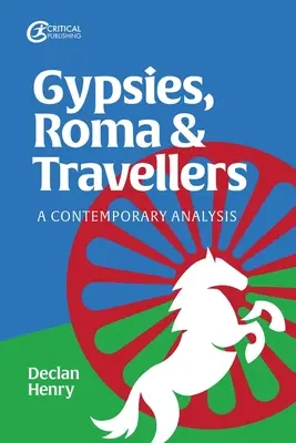 Zigeuner, Roma und Fahrende: Eine zeitgenössische Analyse - Gypsies, Roma and Travellers: A Contemporary Analysis