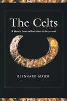 Kelten: Eine Geschichte von den Anfängen bis zur Gegenwart - Celts: A History from Earliest Times to the Present