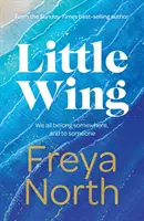 Little Wing - Eine emotionale und herzerwärmende Geschichte, perfekt für den Herbst 2022 - Little Wing - An emotional and heartwarming story, perfect for autumn 2022