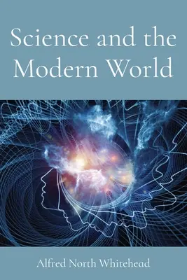 Wissenschaft und die moderne Welt - Science and the Modern World