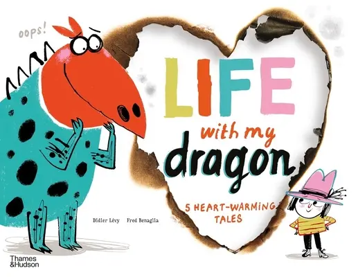 Das Leben mit meinem Drachen: Fünf herzerwärmende Geschichten - Life with My Dragon: Five Heart-Warming Tales