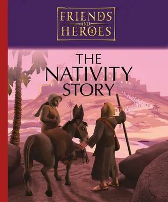 Freunde und Helden: Die Geschichte von der Geburt Christi - Friends and Heroes: The Nativity Story