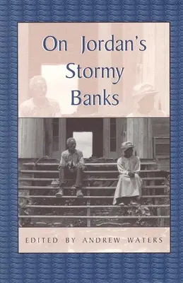 An den stürmischen Ufern des Jordan: Persönliche Berichte über die Sklaverei in Georgia - On Jordan's Stormy Banks: Personal Accounts of Slavery in Georgia