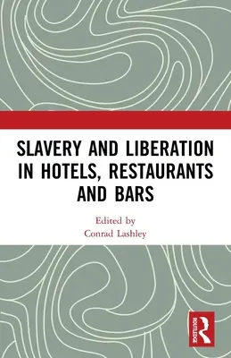 Sklaverei und Befreiung in Hotels, Restaurants und Bars - Slavery and Liberation in Hotels, Restaurants and Bars