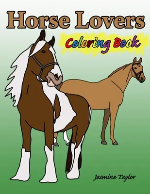 Pferdeliebhaber Malbuch - Horse Lovers Coloring Book