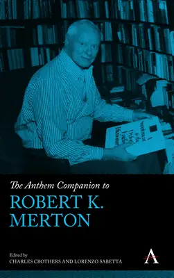 Der Hymnenbegleiter von Robert K. Merton - The Anthem Companion to Robert K. Merton
