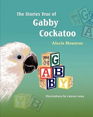 Die wahren Geschichten von Gabby Cockatoo - The Stories True of Gabby Cockatoo