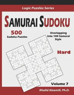 Samurai Sudoku: 500 schwierige Sudoku-Rätsel, die sich in 100 Samurai-Stil überschneiden - Samurai Sudoku: 500 Hard Sudoku Puzzles Overlapping into 100 Samurai Style