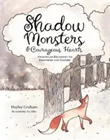 Schattenmonster und mutige Herzen - Shadow Monsters and Courageous Hearts