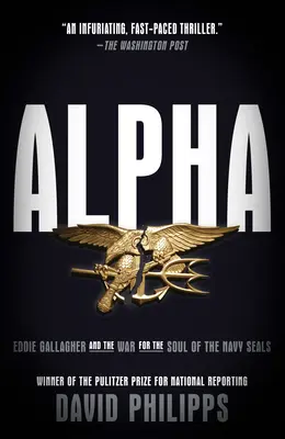 Alpha: Eddie Gallagher und der Krieg um die Seele der Navy Seals - Alpha: Eddie Gallagher and the War for the Soul of the Navy Seals