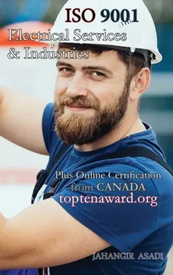 ISO 9001 für alle elektrischen Dienstleistungen und Branchen: ISO 9000 Für alle Arbeitnehmer und Arbeitgeber - ISO 9001 for all Electrical Services and Industries: ISO 9000 For all employees and employers