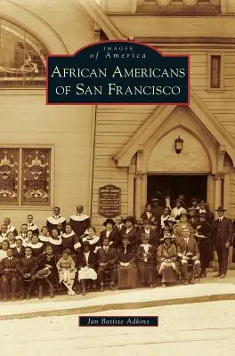 Afroamerikaner in San Francisco - African Americans of San Francisco