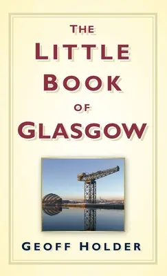 Das kleine Buch von Glasgow - The Little Book of Glasgow