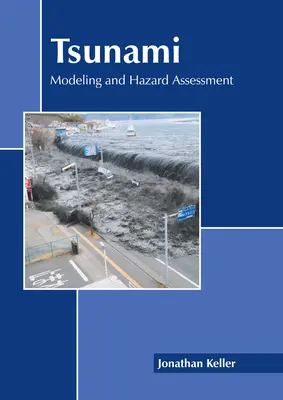 Tsunami: Modellierung und Gefährdungsbeurteilung - Tsunami: Modeling and Hazard Assessment