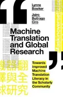 Maschinelle Übersetzung und globale Forschung: Auf dem Weg zu einer besseren maschinellen Übersetzung in der akademischen Gemeinschaft - Machine Translation and Global Research: Towards Improved Machine Translation Literacy in the Scholarly Community