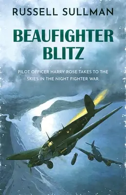 Beaufighter Blitz: Ein Roman über die RAF - Beaufighter Blitz: A Novel of the RAF