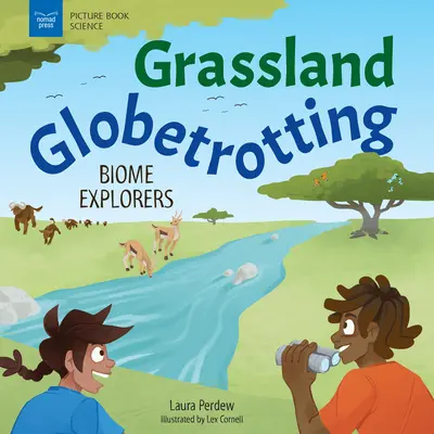 Grasland Globetrotter: Biome Explorers - Grassland Globetrotting: Biome Explorers