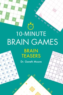 10-Minuten-Gehirnspiele: Knobelspiele - 10-Minute Brain Games: Brain Teasers