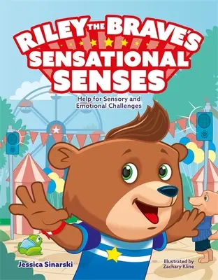 Die sensationellen Sinne von Riley, dem Tapferen: Hilfe bei sensorischen und emotionalen Herausforderungen - Riley the Brave's Sensational Senses: Help for Sensory and Emotional Challenges