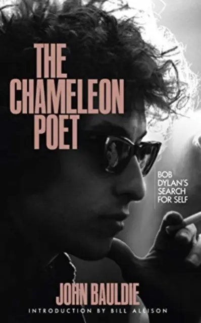 Chamäleon-Poet - Bob Dylans Suche nach sich selbst - Chameleon Poet - Bob Dylan's Search for Self