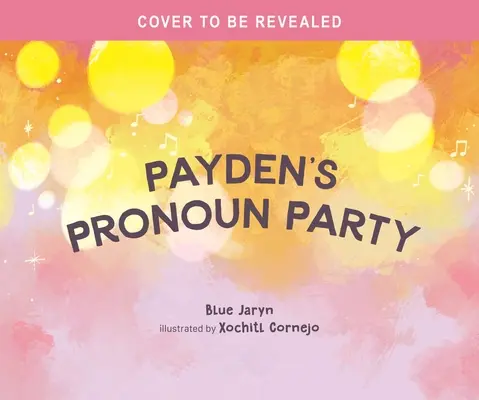 Payden's Pronomen-Party - Payden's Pronoun Party