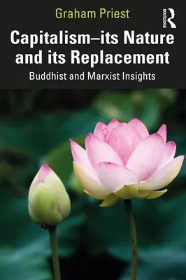 Der Kapitalismus - sein Wesen und seine Ablösung: Buddhistische und marxistische Einsichten - Capitalism--Its Nature and Its Replacement: Buddhist and Marxist Insights