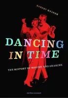 Tanzen in der Zeit - Die Geschichte des Bewegens und Schüttelns - Dancing in Time - The History of Moving and Shaking