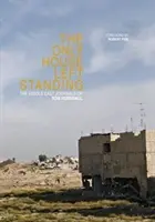 Only House Left Standing - Die Tagebücher von Tom Hurndall - Only House Left Standing - The Journals of Tom Hurndall