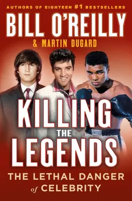 Das Töten der Legenden: Die tödliche Gefahr der Berühmtheit - Killing the Legends: The Lethal Danger of Celebrity