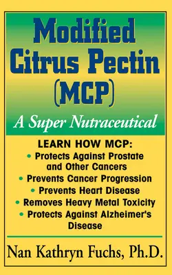 Modifiziertes Zitruspektin (McP): Ein Super-Nutrazeutikum - Modified Citrus Pectin (McP): A Super Nutraceutical
