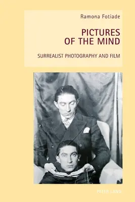 Bilder des Geistes: Surrealistische Fotografie und Film - Pictures of the Mind: Surrealist Photography and Film