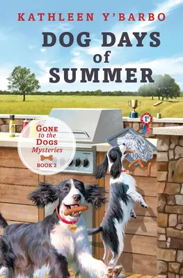 Hundstage des Sommers: Buch 2 - Vorbei an den Hunden - Dog Days of Summer: Book 2 - Gone to the Dogs
