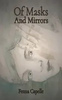 Von Masken und Spiegeln - Of Masks And Mirrors