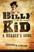 Billy the Kid: Ein Leitfaden für Leser - Billy the Kid: A Reader's Guide