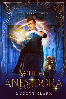 Die Seele von Anesidora: Das Handbuch des Zauberers - Soul of Anesidora: The Sorcerer's Guide