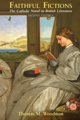 Treue Fiktionen: Der katholische Roman in der britischen Literatur - Faithful Fictions: The Catholic Novel in British Literature
