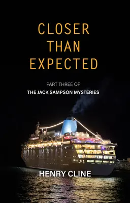 Näher als erwartet: Die Jack-Sampson-Rätsel, Band 3 - Closer Than Expected: The Jack Sampson Mysteriesvolume 3