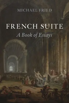 Französische Suite: Ein Buch mit Essays - French Suite: A Book of Essays