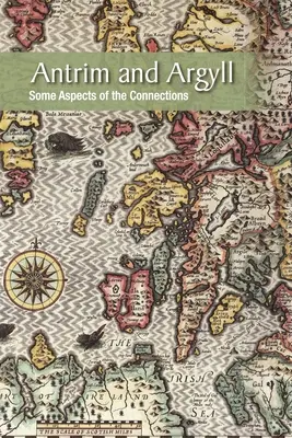 Antrim und Argyll: Einige Aspekte der Verbindungen - Antrim and Argyll: Some aspects of the connections