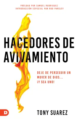 Hacedores de avivamiento (Spanische Ausgabe): Deje de perseguir un mover de Dios... y sea uno! - Hacedores de avivamiento (Spanish Edition): Deje de perseguir un mover de Dios... y sea uno!