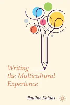 Die multikulturelle Erfahrung schreiben - Writing the Multicultural Experience