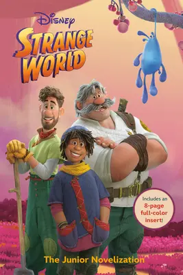 Disney Seltsame Welt: Die Junior Novelization - Disney Strange World: The Junior Novelization