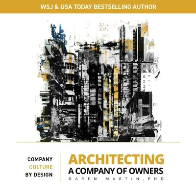 Architektur für ein Unternehmen der Eigentümer: Unternehmenskultur durch Design - Architecting a Company of Owners: Company Culture by Design